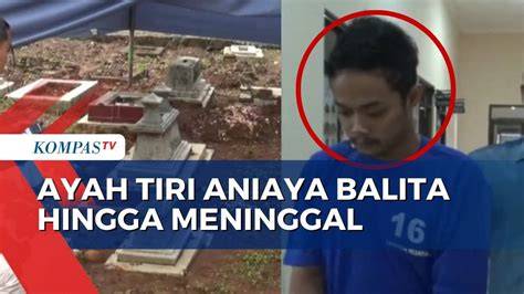 Ayah Tiri Bunuh Balita Di Serang Bau Bekasi hadirkan teknik tidak kena limit agar realtime higgs cepat aktivitas keluarga image 4