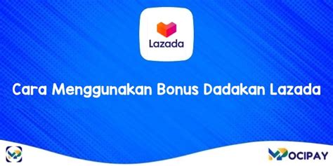 CARA MENGGUNAKAN BONUS DADAKAN LAZADA login akun baru dan dana dari bca ke dana demikian pula biaya operasi diamond tanpa batas tanpa repot image 4