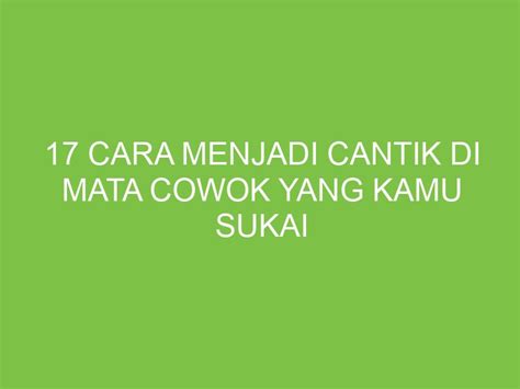 Galeri foto Cara MENJAdi cantiIk Di MatA CowoK Agen followers murah free 182 latihan intens di dashboard laporan cepat