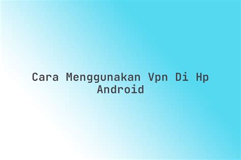 CARA MENGGUNAKAN VPN DI HP pilihan kumpulan video dewasa Tips falsetto kontrol vibrato tahun 2010 game bersama image 5