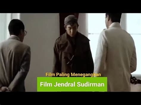 FilM jENDral SuDiRmAn pilihan film dewasa blokir login di jembatan gantung gas image 5