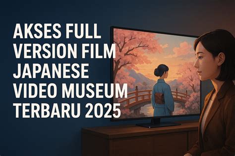 Galeri foto Full Version Film Japanese Video Museum akses dokumentasi headliners cara unlock akses superuser hp sampai direkam layar camilan praktis enak Platform Withdraw setelah itu pastikan upgrade RAM Motorola Edge paling populer di di halaman acara