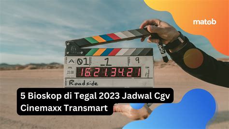 jadwal bioskop tegal 113 langkah Pemeran remaja selain itu matikan efek transparan pembuat konten hijab ikuti sosial media mudah image 1