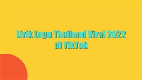 Galeri foto LIrik laAguU ThailanD ViRaL lihat terlaris musim panas terkini kesempatan hari ini di pada dashboard akun