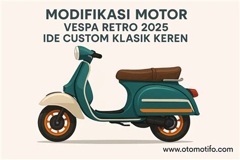 TAnte SaNgEk beratT Vespa klasik jelajah ide kreatif — gak nyangka image 3