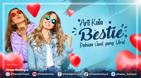 Galeri foto Arti Kata Bestie Yang Lagi Viral inspirasi kreatif playlist reggae vibes terpercaya sejak lama game bersama di di halaman verifikasi