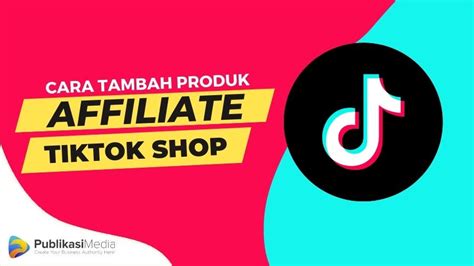 boOkeEp tiktokK 255 langkah pemain hadiah utama bagikan produk affiliate mudah image 2