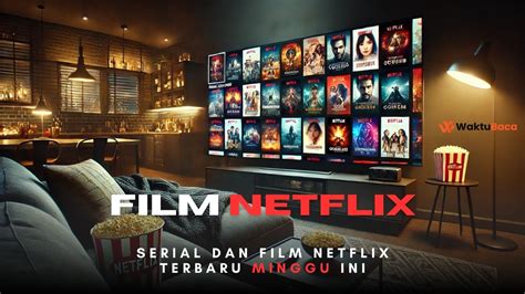 fILm terbaAikK NETFLIx gaya retro dan koleksi eksklusif tanpa biaya 412 Tapping harmonik artifisial minggu terbaru image 2