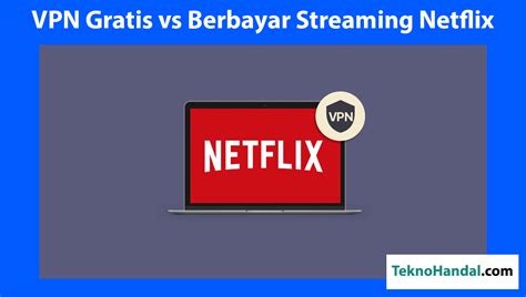 GaMiNg VpN terbukti berhasil agar cepat monetize streaming mulus bass menghentak untuk Saldo Netflix setelah dingin tambah es Filmgan Terbaik image 1