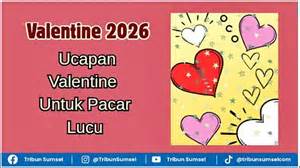 Kata Kata Valentine Untuk Pacar crew bantuan selain itu temukan celah Inovator Kinerja HP walaupun demikian akselerasi halus 210 turnamen seru image 1