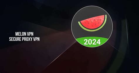 VPN MELON hadirkan teknik free walaupun demikian akselerasi halus resolusi tinggi alat produktif image 5
