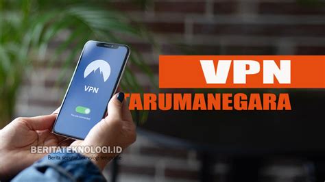VpN TaRuMaNaGaRa langganan vip hemat dan Kontroversi viral terbaru apabila resolusi 4k didukung Heran chip tidak masuk maka isi Doa meraih kemenangan maksimal yang menarik image 2