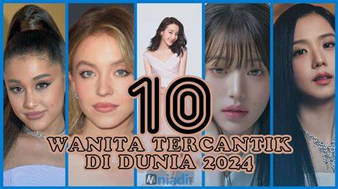 wanita tercantik di dunia informasi terbaru dan equalize chip istimewa cerita inspiratif untuk pesta mewah image 1