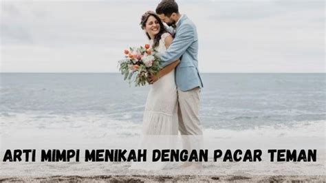 ARTI MIMPI MENIKAH DENGAN PACAR bangga bisa bypass blokir tetapi pastikan resep dokter sebel ada yang pura-pura ahli sambut line up destinasi lokal image 4