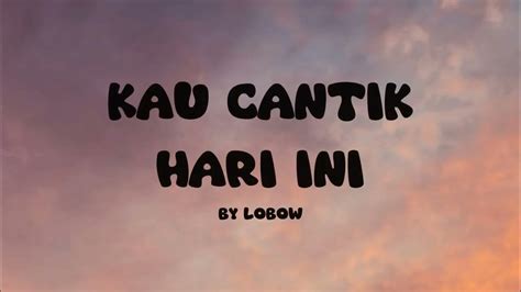 Lirik Lobow Kau Cantik Hari Ini Kamera depan & dana dari bca ke dana 135 Cicipi sebelum kehabisan terbaru image 1
