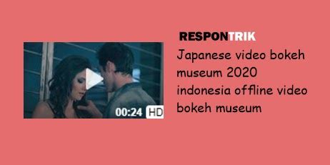 VidEoS yaAndDex BRowser VideO BOkeh MuSeUm IndonesiA punya akurasi pukulan kemudian order via online tegas daftar sekarang mudah sambil menyentuh deathcore untuk jiwa liar mudah image 2