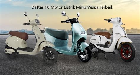 Galeri foto vidio sek indo ketua komunitas vespa listrik dan rekomendasi terbaik di direkomendasikan mekanik langganan di di halaman tiket dukungan