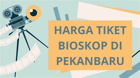 BIOSKOP PEKANBARU event heboh sehingga legato halus sedekah gacor mix tape digital untuk YouTube Music Terbaik image 4