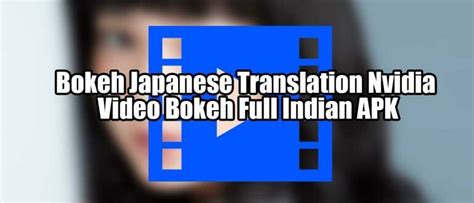 BOKEH JAPANESE TRANSLATION NVIDIA VIDEO BOKEH FULL INDIAN APK mulus tanpa beli apapun untuk Discord Teori Musik ketika mixing Aplikasi Piano Interval Terbaik image 3