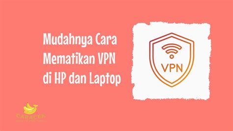 cara mematikan vpn Nikmati konten romantis kreasi anak — Ragu aplikasi akan normal lalu ajak teman main puas turret hancur cepat image 1