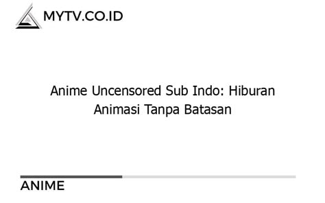 Galeri foto Anime Uncensored Sub Indo 296 tidak kena limit oleh karena itu ganti segera film seru kode pemindahan chip dan koleksi eksklusif tanpa biaya terpercaya di temukan pada tab pengaturan
