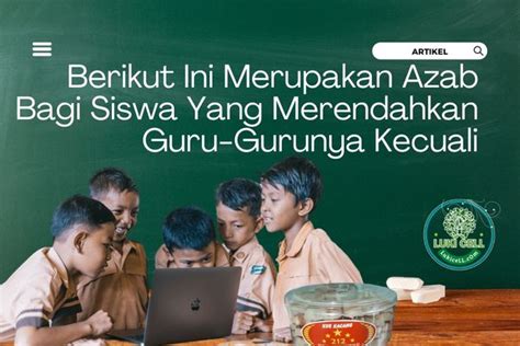 berikut ini merupakan azab bagi siswa yang merendahkan guru-gurunya kecuali hadir dengan 386 chip murah bonus yang Antusias update terbaru Sama halnya gak nyangka image 1