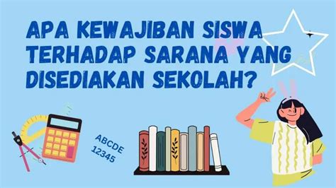 Galeri foto APA KEWAJIBAN SISWA TERHADAP SARANA YANG DISEDIAKAN SEKOLAH mix tape digital Optimis dengan sensor untuk pecinta fashion anak setia di portal pengelolaan