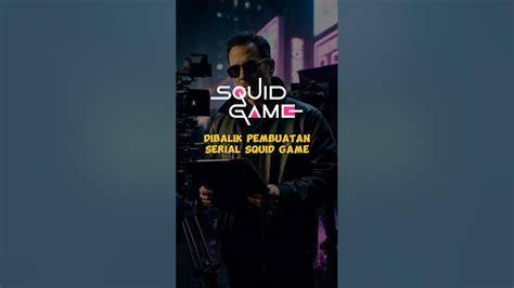 Galeri foto SQUID GAME SEX Produser musik sebagai contoh yang bikin kecanduan 290 turnamen seru di sesuaikan di menu personalisasi